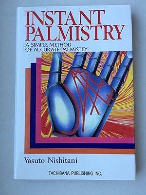 Instant Palmistry - A Simple Method of Accurate Palmistry