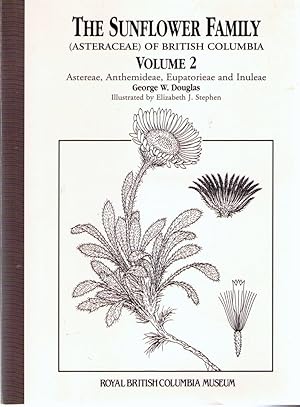The Sunflower Family (Asteraceae) of British Columbia : Volume II - Astereae, Anthemideae, Eupato...