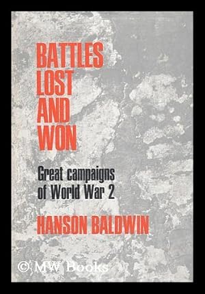 Seller image for Battles Lost and Won: Great Campaigns of World War II for sale by MW Books