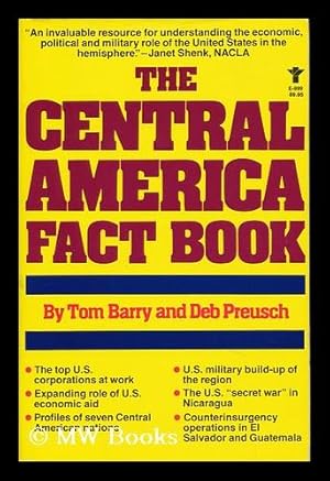 Immagine del venditore per The Central America Fact Book / by Tom Barry and Deb Preusch venduto da MW Books