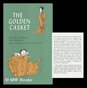 Seller image for The Golden Casket; Chinese Novellas of Two Millennia. Translated by Christopher Levenson from Wolfgang Bauer's and Herbert Franke's German Version of the Original Chinese. with an Introduction by Herbert Franke for sale by MW Books