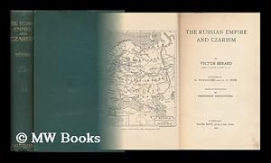 Image du vendeur pour The Russian Empire and Czarism by Victor Brard . Tr. by G. Fox-Davies and G. O. Pope. with Introduction by Frederick Greenwood - [Contents: the Land and its History. --Religions, and Nationalities-Russianisation. --Czardom] mis en vente par MW Books