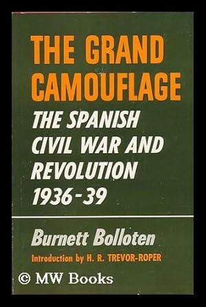 Bild des Verkufers fr The Grand Camouflage; the Spanish Civil War and Revolution, 1936-39. Introd. by H. R. Trevor-Roper zum Verkauf von MW Books