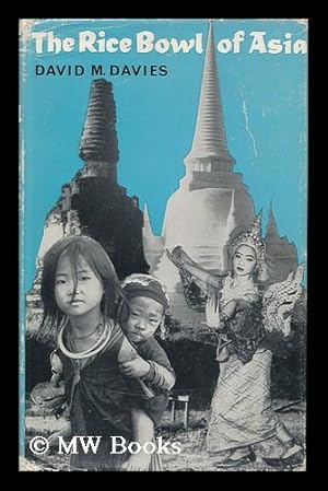 Imagen del vendedor de The Rice Bowl of Asia [By] David M. Davies a la venta por MW Books