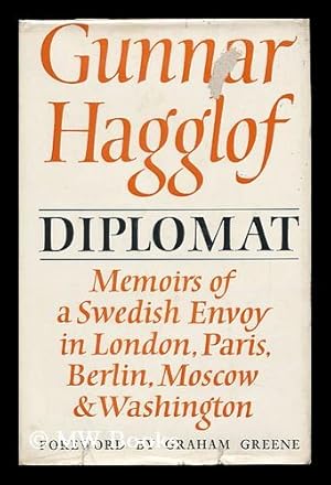 Seller image for Diplomat: Memoirs of a Swedish Envoy in London, Paris, Berlin, Moscow, Washington; [Translated from the Swedish]; with a Foreword by Graham Greene for sale by MW Books