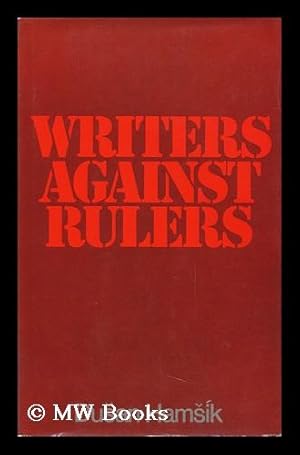 Bild des Verkufers fr Writers Against Rulers ; Translated [From the Czech] by D. Orpington; with an Introduction by W. L. Webb zum Verkauf von MW Books