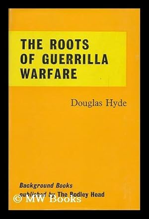 Seller image for The Roots of Guerrilla Warfare, [By] Douglas Hyde for sale by MW Books