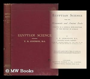 Seller image for Egyptian Science from the Monuments and Ancient Books Treated As a General Introduction to the History of Science for sale by MW Books