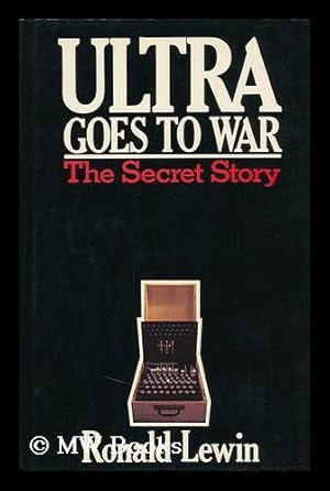 Seller image for Ultra Goes to War : the Secret Story for sale by MW Books