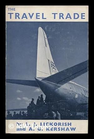 Seller image for The Travel Trade / by L. J. Lickorish and A. G. Kershaw for sale by MW Books