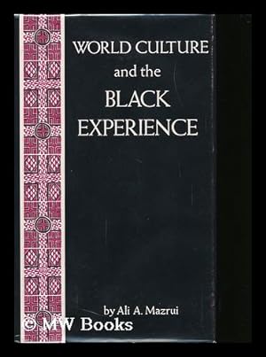 Image du vendeur pour World Culture and the Black Experience [By] Ali A. Mazrui mis en vente par MW Books
