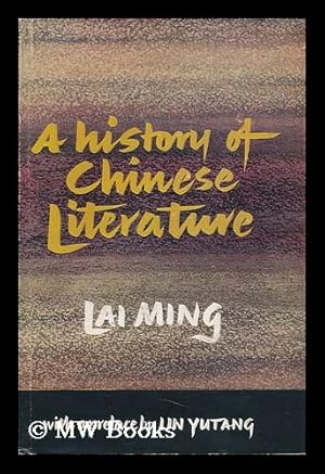 Seller image for A History of Chinese Literature. with a Pref. by Lin Yutang for sale by MW Books