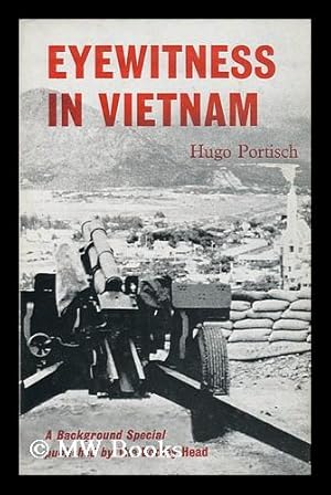 Immagine del venditore per Eyewitness in Vietnam; Translated from the German by Michael Glenny venduto da MW Books