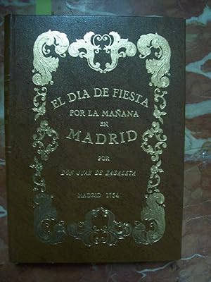 Imagen del vendedor de EL DA DE FIESTA POR LA MAANA EN MADRID, Y SUCESSOS QUE EN EL PASSAN a la venta por Itziar Arranz Libros & Dribaslibros