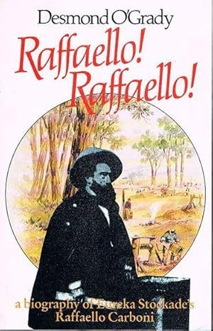 Seller image for Raffaello! Raffaello!: A Biography of Raffaello Carboni for sale by Fine Print Books (ABA)