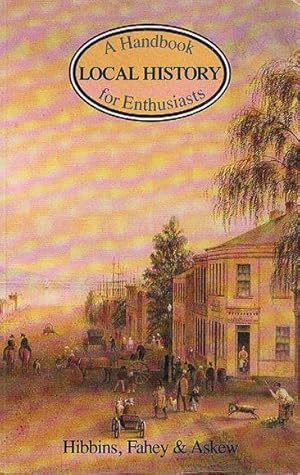 Image du vendeur pour Local History: A Handbook For Enthusiasts mis en vente par Fine Print Books (ABA)