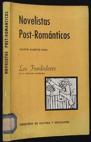Imagen del vendedor de Novelistas Post-Romnticos. Los fundadores de la literatura argentina a la venta por Lirolay