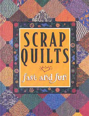 Scrap Quilts Fast and Fun