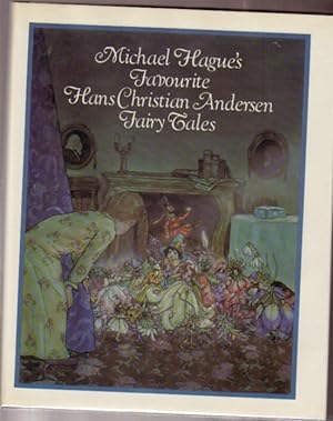 Seller image for Michael Hague's Favorite Hans Christian Andersen Fairy Tales -- The Snow Queen, The Little Mermaid, The Wild Swans, Thumbelina, The Elfin Hill, Little Ida's Flowers, The Emperor's New Clothes, The Little Match Girl, The Ugly Duckling for sale by Nessa Books