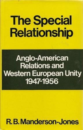 Immagine del venditore per The Special Relationship: Anglo-American Relations and Western European Unity 1947-1956 venduto da Works on Paper