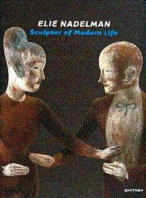 Seller image for Elie Nadelman: Sculptor of Modern Life for sale by LEFT COAST BOOKS