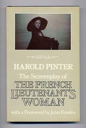 Seller image for The Screenplay of The French Lieutenant's Woman with a foreword by John Fowles for sale by Between the Covers-Rare Books, Inc. ABAA