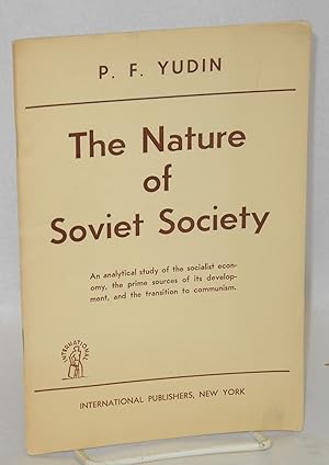 Bild des Verkufers fr The Nature of Soviet Society: Productive Forces and Relations of Production in the U.S.S.R. zum Verkauf von Bolerium Books Inc.
