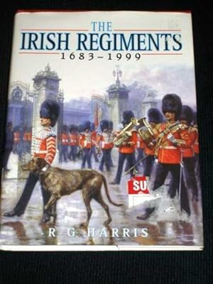 Seller image for The Irish Regiments: 1683-1999 for sale by Lotzabooks