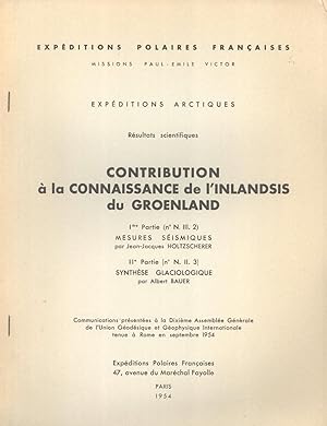 Immagine del venditore per Contribution  la Connaissance de l'Inlandsis du Groenland: I. Mesures Sismiques, II. Synthse Glaciologique venduto da Masalai Press