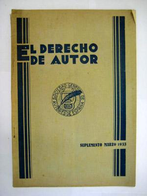 EL DERECHO DE AUTOR. Órgano oficial de la Sociedad General de Autores de España. Nº 7 Sumplemento...