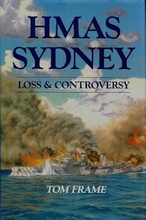 HMAS Sydney : Loss and Controversy