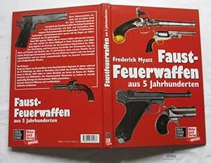 Bild des Verkufers fr Faust-Feuerwaffen aus 5 Jahrhundert zum Verkauf von Versandhandel fr Sammler
