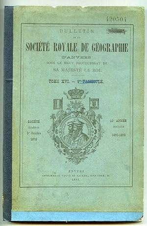 Bulletin de la société royale de géographie d'Anvers tome XVI