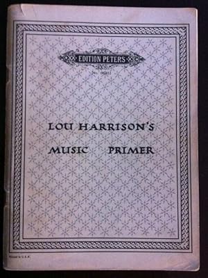 Lou Harrison's Music Primer: Various Items About Music to 1970 (ASSOCIATION COPY)
