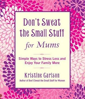 Imagen del vendedor de Don't Sweat The Small Stuff For Mums (Paperback) a la venta por Grand Eagle Retail