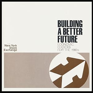 Seller image for Building a Better Future: Economic Choices for the 1980s for sale by Diatrope Books