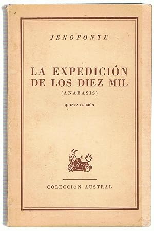 Bild des Verkufers fr LA EXPEDICIN DE LOS DIEZ MIL (Anabasis) zum Verkauf von Librera Torren de Rueda