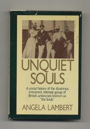 Bild des Verkufers fr Unquiet Souls: A Social History of The Illustrious, Irreverent, Intimate Group of British Aristocrats Known As "The Souls" - 1st US Edition/ 1st Printing zum Verkauf von Books Tell You Why  -  ABAA/ILAB