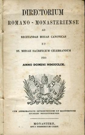 Directorium Romano  Monasteriense ad Recitandas horas Canonicas et Seiten. missae Sacrificium Ce...