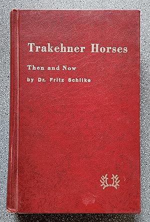 Trakehner Horses, Then and Now