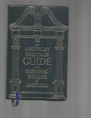 Seller image for HISTORIC HOUSES OF AMERICA Open To The Public. An American Heritage Guide. Introduction By Marshall B. Davidson for sale by Chris Fessler, Bookseller