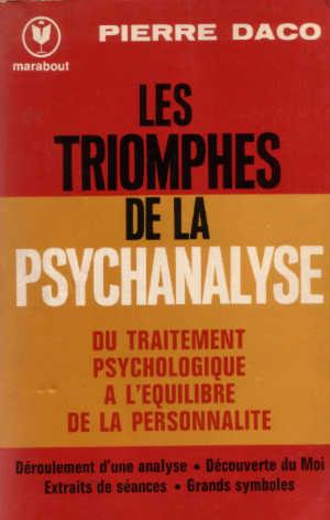 Les triomphes de la psychanalyse Du traitement psychologique à l'équilibre de la personnalité