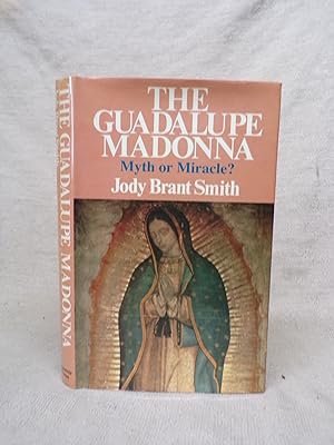 Seller image for THE GUADALUPE MADONNA MYTH OR MIRACLE? for sale by Gage Postal Books