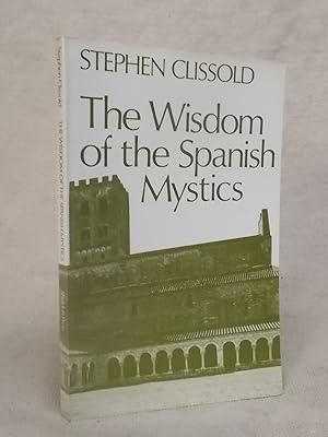 Image du vendeur pour THE WISDOM OF THE SPANISH MYSTICS mis en vente par Gage Postal Books