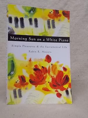 Seller image for MORNING SUN ON A WHITE PIANO for sale by Gage Postal Books