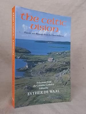 Bild des Verkufers fr THE CELTIC VISION PRAYERS AND BLESSINGS FROM THE OUTER HEBRIDES zum Verkauf von Gage Postal Books