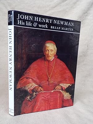 Seller image for JOHN HENRY NEWMAN - HIS LIFE AND WORK for sale by Gage Postal Books