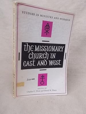 Seller image for THE MISSIONARY CHURCH IN EAST AND WEST for sale by Gage Postal Books