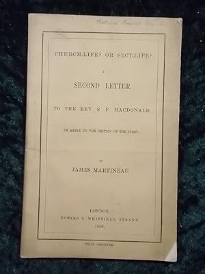 Imagen del vendedor de CHURCH-LIFE? OR, SECT-LIFE? A SECOND LETTER TO THE REV. S.F MACDONALD IN REPLY TO THE CRITICS OF THE FIRST a la venta por Gage Postal Books