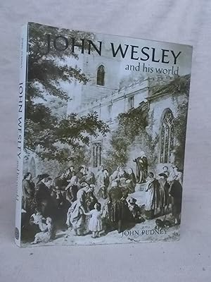 Seller image for JOHN WESLEY AND HIS WORLD for sale by Gage Postal Books